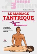 Le massage tantrique en 2 temps 3 mouvements
