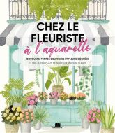 Chez le fleuriste à l'aquarelle