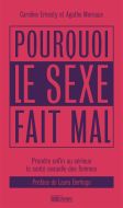 Pourquoi le sexe fait mal