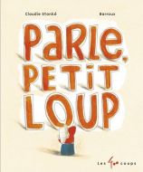 Parle, petit loup