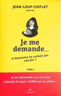 Si descartes ne cachait pas son jeu ?