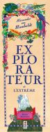 Alexander von humboldt, explorateur de l'extrême