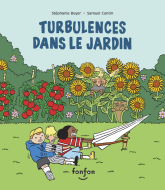 Turbulences dans le jardin