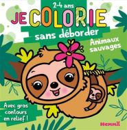 Je colorie sans déborder (2-4 ans)