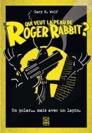 Qui veut la peau de roger rabbit ?