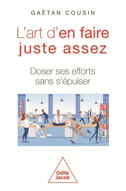 L' art d'en faire juste assez