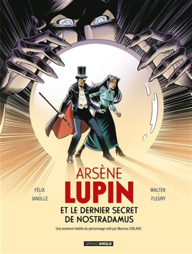 Arsène lupin et le dernier secret de nostradamus