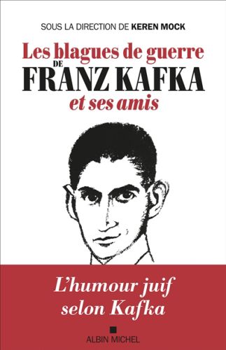 Les blagues de guerre de franz kafka et ses amis