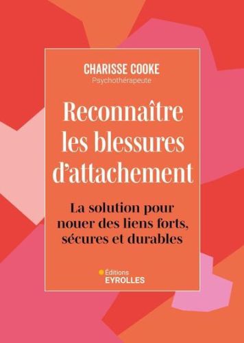 Reconnaître les blessures d'attachement