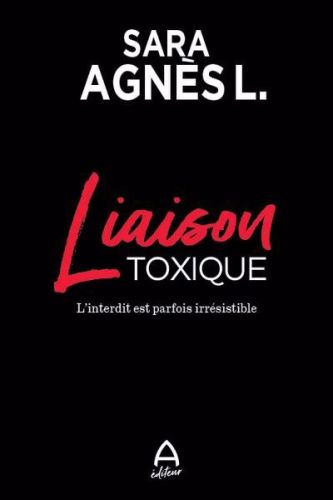 Liaison toxique - l'interdit est parfois irrésistible