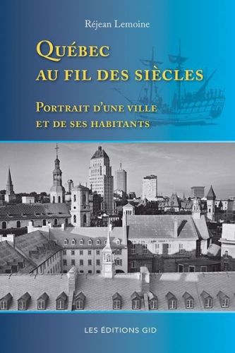 Québec au fil des siècles