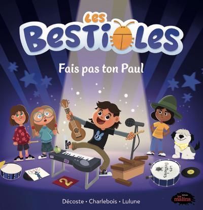 Les bestioles - fais pas ton paul