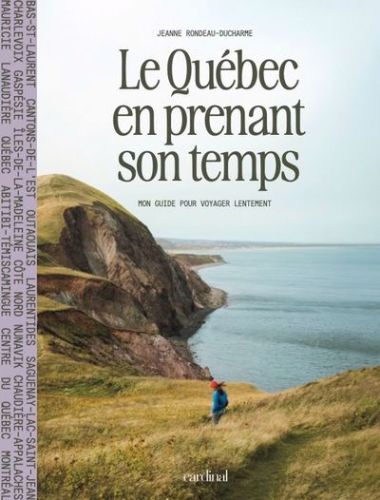 Le québec en prenant son temps