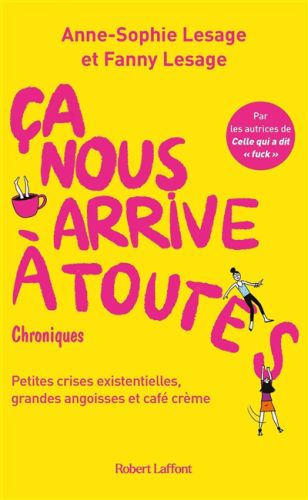 Ca nous arrive à toutes