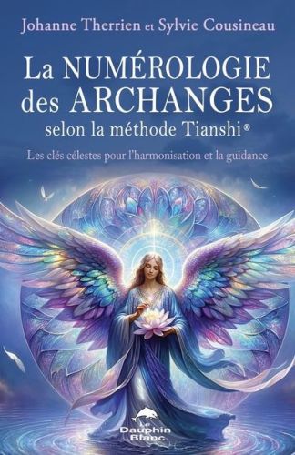 La numérologie des archanges selon la méthode tianshi®