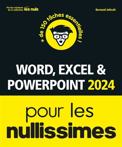 Word, excel & powerpoint 2024 pour les nullissimes