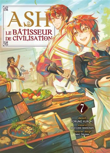 Ash, le bâtisseur de civilisation, vol. 7