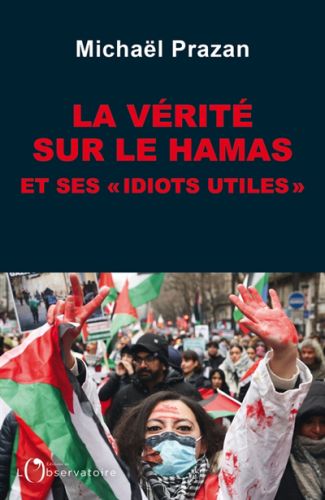 La vérité sur le hamas et ses idiots utiles