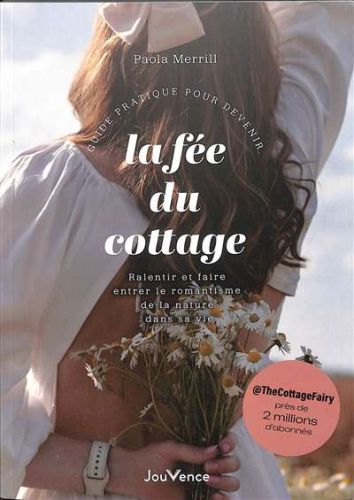Guide pratique pour devenir la fée du cottage