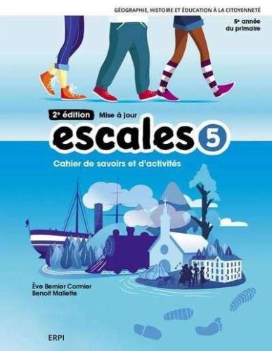 Escales 5e année avec carte et ensemble numérique, 2e édition mise à jour