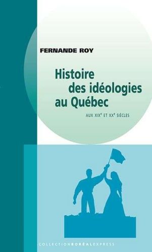 Histoire des idéologies au québec aux xixe et xxe siècles