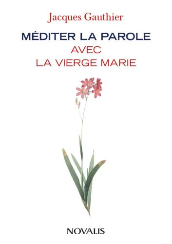 Méditer la parole avec la vierge marie