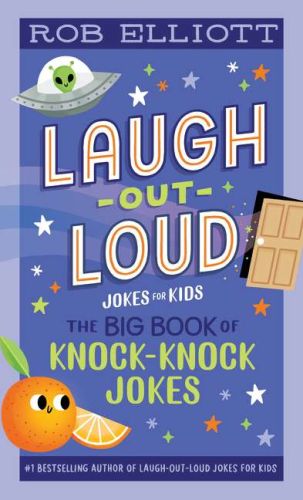 Laugh-out-loud: the big book of knock-knock jokes
