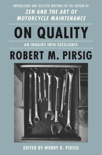 On quality: an inquiry into excellence