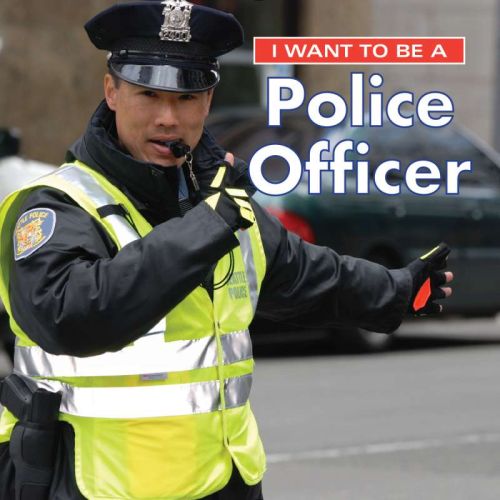 I want to be a police officer
