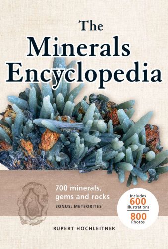 The minerals encyclopedia: 700 minerals, gems and rocks
