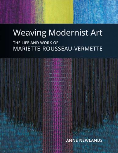 Weaving modernist art: the life and work of mariette rousseau-vermette