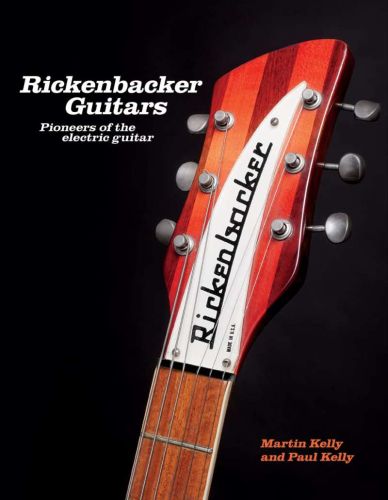 Rickenbacker guitars: pioneers of the electric guitar