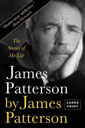 James patterson by james patterson: the stories of my life