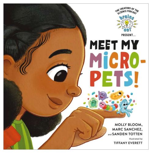 Meet my micro-pets!; brains on! presents...