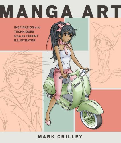 Manga art: inspiration and techniques from an expert illustrator