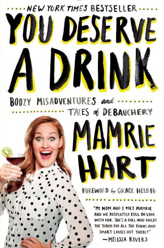 You deserve a drink: boozy misadventures and tales of debauchery
