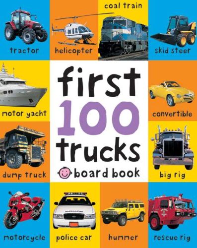 First 100 trucks: and things that go