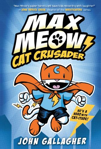 Max meow book 1: cat crusader: (a graphic novel)