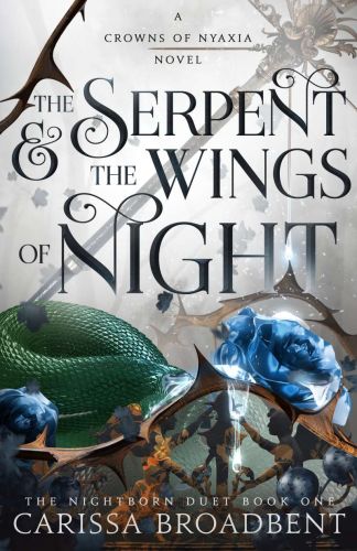 The serpent & the wings of night: the nightborn duet book one