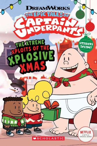 The xtreme xploits of the xplosive xmas; the epic tales of captain underpants tv)