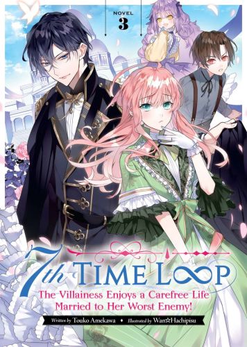 7th time loop: the villainess enjoys a carefree life married to her worst enemy! vol.3
