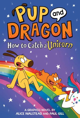 How to catch a unicorn; pup and dragon