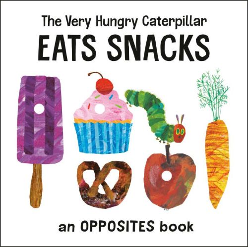 He very hungry caterpillar eats snacks: an opposites book |