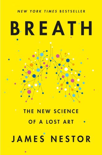 Breath: the new science of a lost art