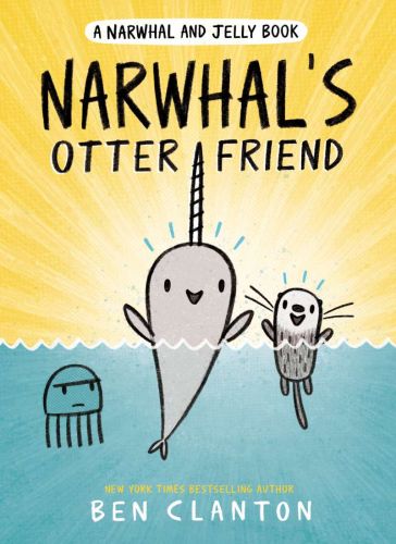 Narwhal's otter friend, book 4,  narwhal and jelly book