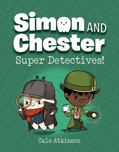 Super detectives (simon and chester book #1)