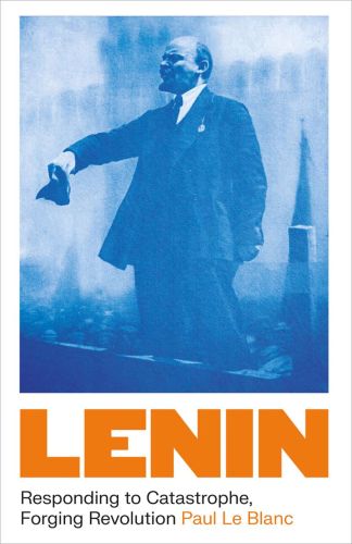 Lenin: responding to catastrophe, forging revolution