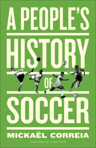 A people's history of soccer