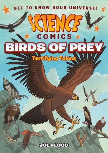 Birds of prey: terrifying talons: science comics