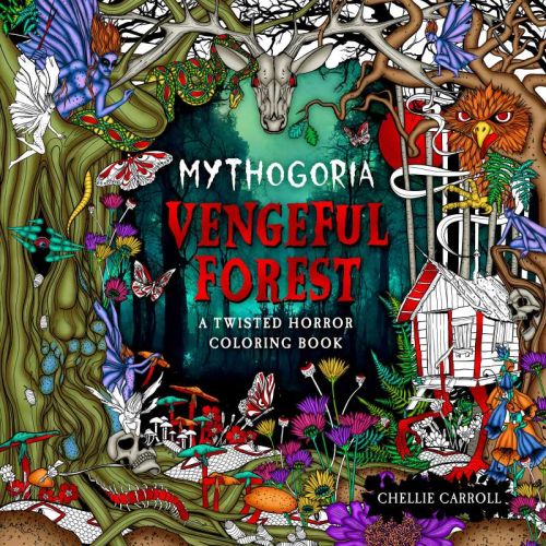 Mythogoria: vengeful forest: a twisted horror coloring book